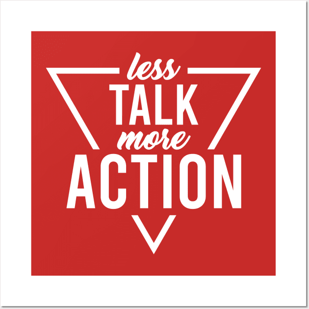 less Talk more Action Wall Art by evolet store